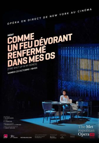 Affiche_Comme un feu dévorant renfermé dans mes os (Fire shut up in my bones Metropolitan Opera)