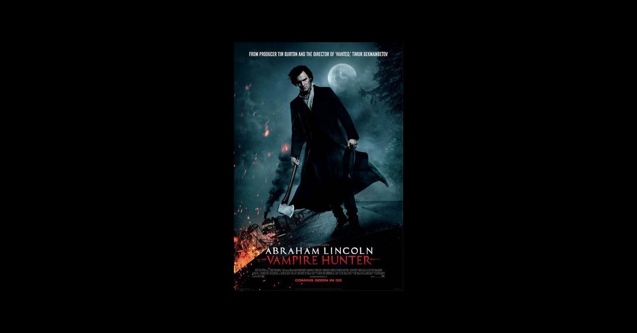 Abraham Lincoln chasseur de vampires 2012 un film de Timur